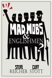Book cover of Mad Mobs and Englishmen? by Cliff Stott