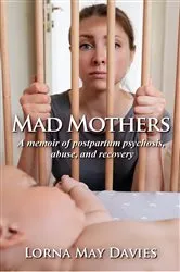 Book cover of Mad Mothers by Lorna May Davies
