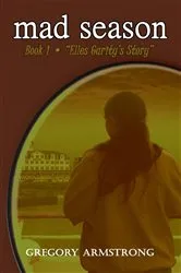 Book cover of mad season by Gregory Armstrong