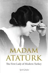 Book cover of Madam Ataturk by Ypek Calyplar