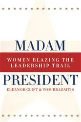 Book cover of Madam President, Revised Edition by Eleanor Clift