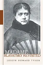 Book cover of Madame Blavatsky Revisited by Joseph Howard Tyson