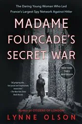 Book cover of Madame Fourcade's Secret War by Lynne Olson