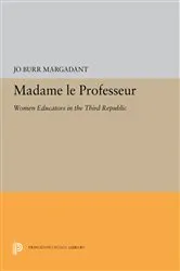 Book cover of Madame le Professeur by Jo Burr Margadant