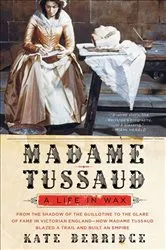 Book cover of Madame Tussaud by Michelle Moran