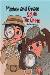 Book cover of Maddy and Grace Solve the Crime by Gerald Ruhoy