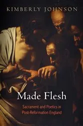 Book cover of Made Flesh by Kimberly Johnson