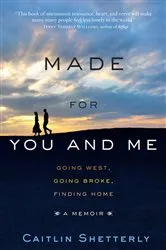 Book cover of Made for You and Me by Caitlin Shetterly