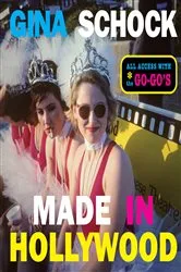 Book cover of Made In Hollywood by Gina Schock