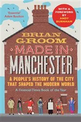 Book cover of Made in Manchester by Brian Groom