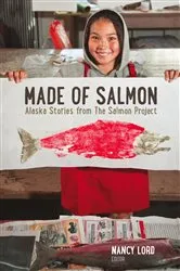 Book cover of Made of Salmon by Nancy Lord
