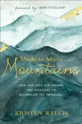 Book cover of Made to Move Mountains by Kristen Welch