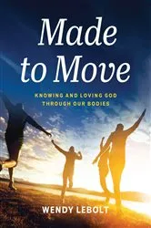 Book cover of Made to Move by Wendy Lebolt
