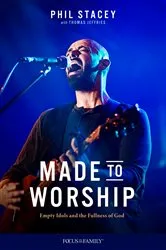 Book cover of Made to Worship by Phil Stacey