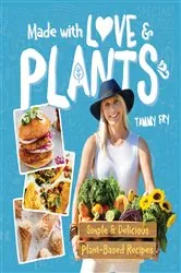 Book cover of Made with Love & Plants by Tammy Fry