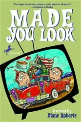 Book cover of Made You Look by Diane Roberts