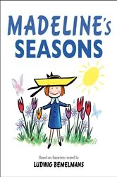 Book cover of Madeline's Seasons by Ludwig Bemelmans