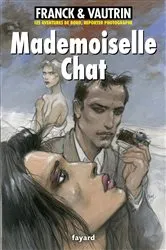 Book cover of Mademoiselle Chat, Les aventures de Boro, reporter photographe by Jean Vautrin