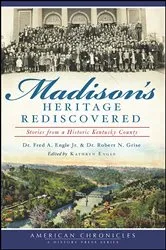 Book cover of Madison's Heritage Rediscovered by Dr. Engle