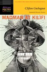 Book cover of Madman at Kilifi by Clifton Gachagua