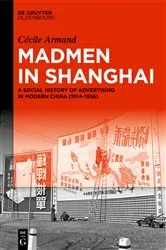Book cover of Madmen in Shanghai by Cécile Armand