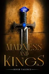Book cover of Madness And Kings by River Talence