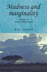 Book cover of Madness and marginality by Will Jackson