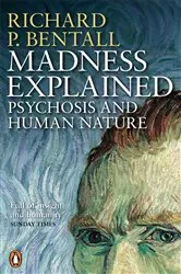 Book cover of Madness Explained by Richard P Bentall