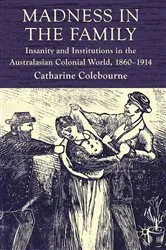 Book cover of Madness in the Family by C. Coleborne