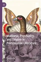 Book cover of Madness, Psychiatry, and Empire in Postcolonial Literature by Chienyn Chi