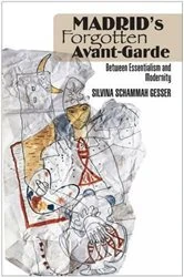 Book cover of Madrid's Forgotten Avant-Garde by Silvina Schammah Gesser