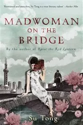 Book cover of Madwoman On The Bridge And Other Stories by Su Tong