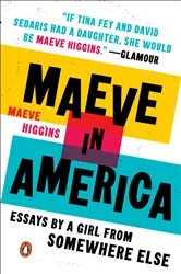 Book cover of Maeve in America by Maeve Higgins