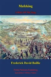 Book cover of Mafeking: A Diary Of The Siege [Illustrated Edition] by Unknown