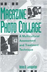 Book cover of Magazine Photo Collage: A Multicultural Assessment And Treatment Technique by Helen B. Landgarten