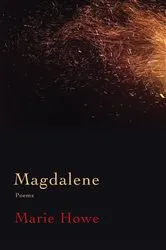 Book cover of Magdalene: Poems by Marie Howe