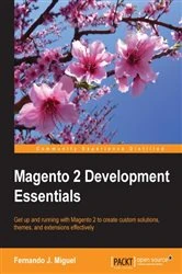 Book cover of Magento 2 Development Essentials by Fernando J. Miguel