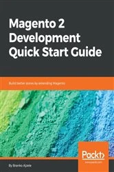 Book cover of Magento 2 Development Quick Start Guide by Branko Ajzele
