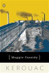 Book cover of Maggie Cassidy by Jack Kerouac