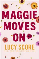 Book cover of Maggie Moves On by Lucy Score