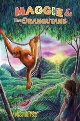 Book cover of Maggie & The Orangutans by Nicolas FSZ