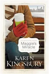 Book cover of Maggie's Miracle by Karen Kingsbury