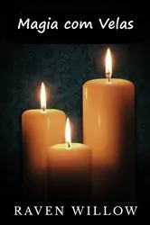 Book cover of Magia Com Velas by Raven Willow
