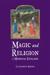 Book cover of Magic and Religion in Medieval England by Catherine Rider