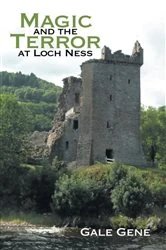 Book cover of Magic and the Terror at Loch Ness by Gale Gene