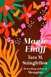 Book cover of Magic Enuff by Tara M. Stringfellow