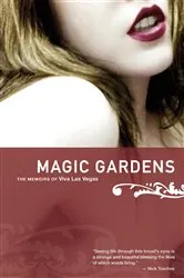 Book cover of Magic Gardens by Viva Las Vegas
