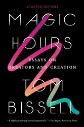 Book cover of Magic Hours by Tom Bissell