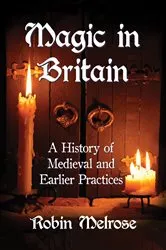 Book cover of Magic in Britain by Robin Melrose