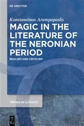Book cover of Magic in the Literature of the Neronian Period by Konstantinos Arampapaslis